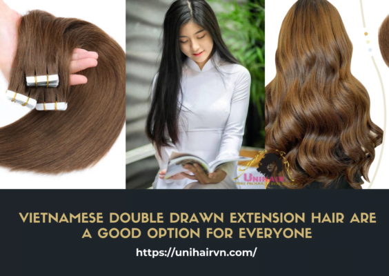 Vietnamese double drawn extension hair are a good option for everyone