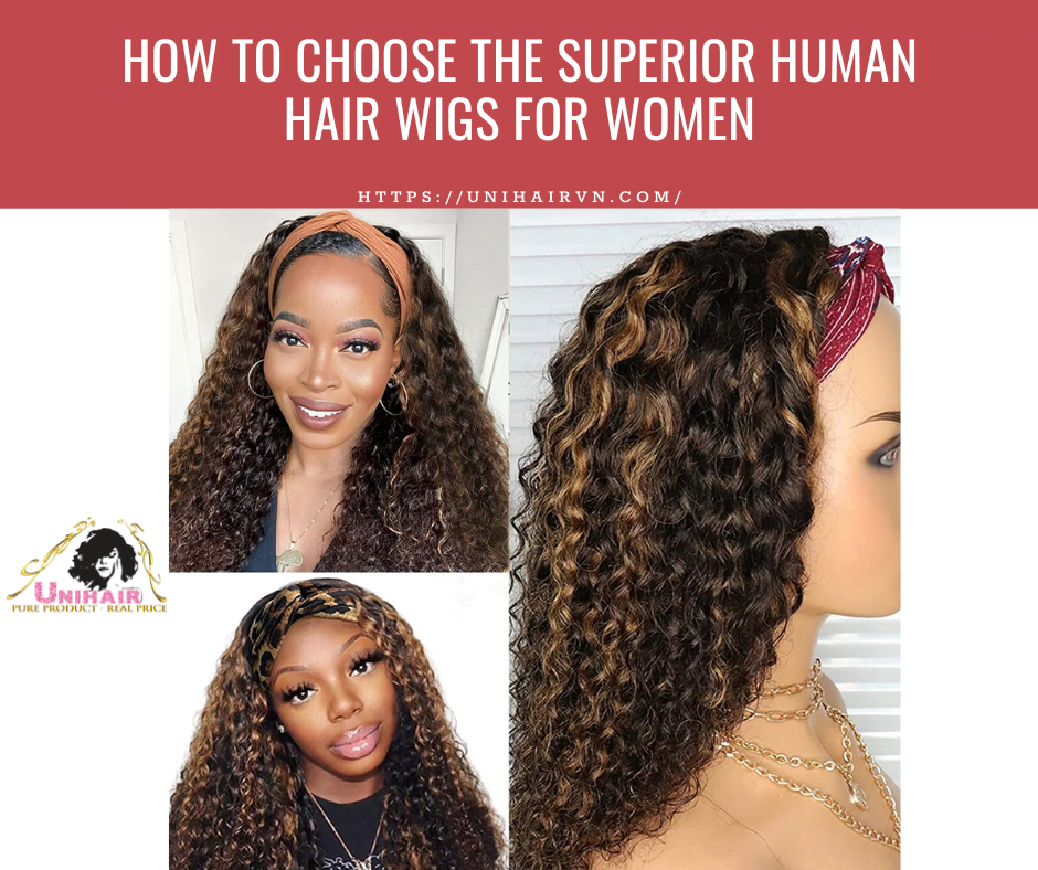 How to choose the superior human hair wigs for women
