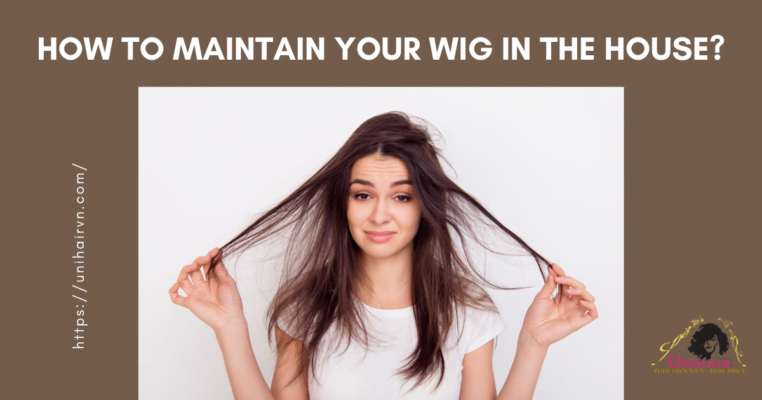 How to maintain your wig in the house