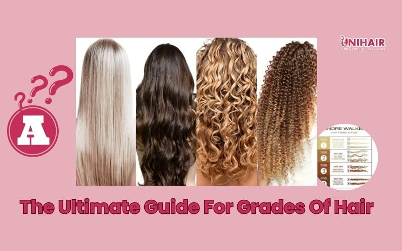 The Ultimate Guide For Grades Of Hair