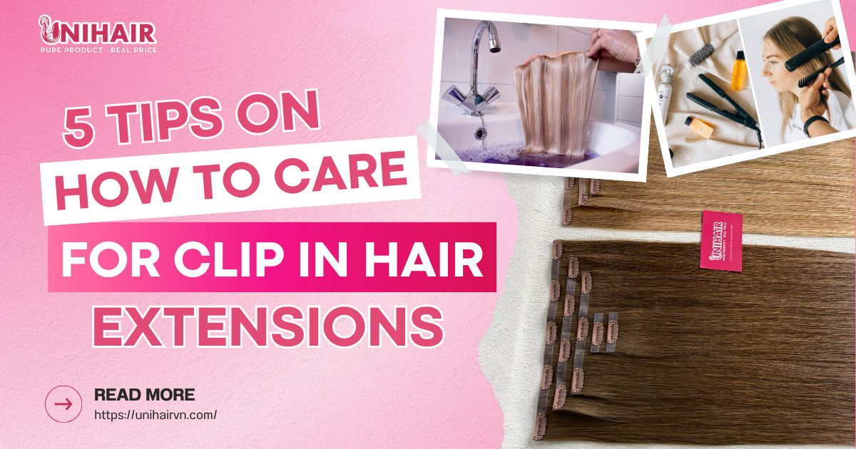 5 Tips on How to Care for Clip in Hair Extensions the Right Way