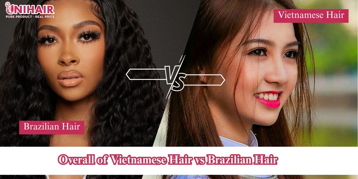 Vietnamese Hair vs Brazilian Hair – Which One’s Better? 2 vietnamese hair vs brazilian hair