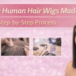 how are human hair wigs made